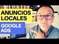 Cómo Crear Campañas de Anuncios Locales en GOOGLE ADS