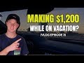 Making $1,200 While Working on Vacation (Vlog Ep. 3)