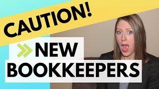 What I would do DIFFERENTLY starting out as a bookkeeper?