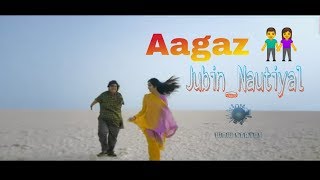 Aagaz Jubin Nautiyal Dhvani Bhhali Wow Status