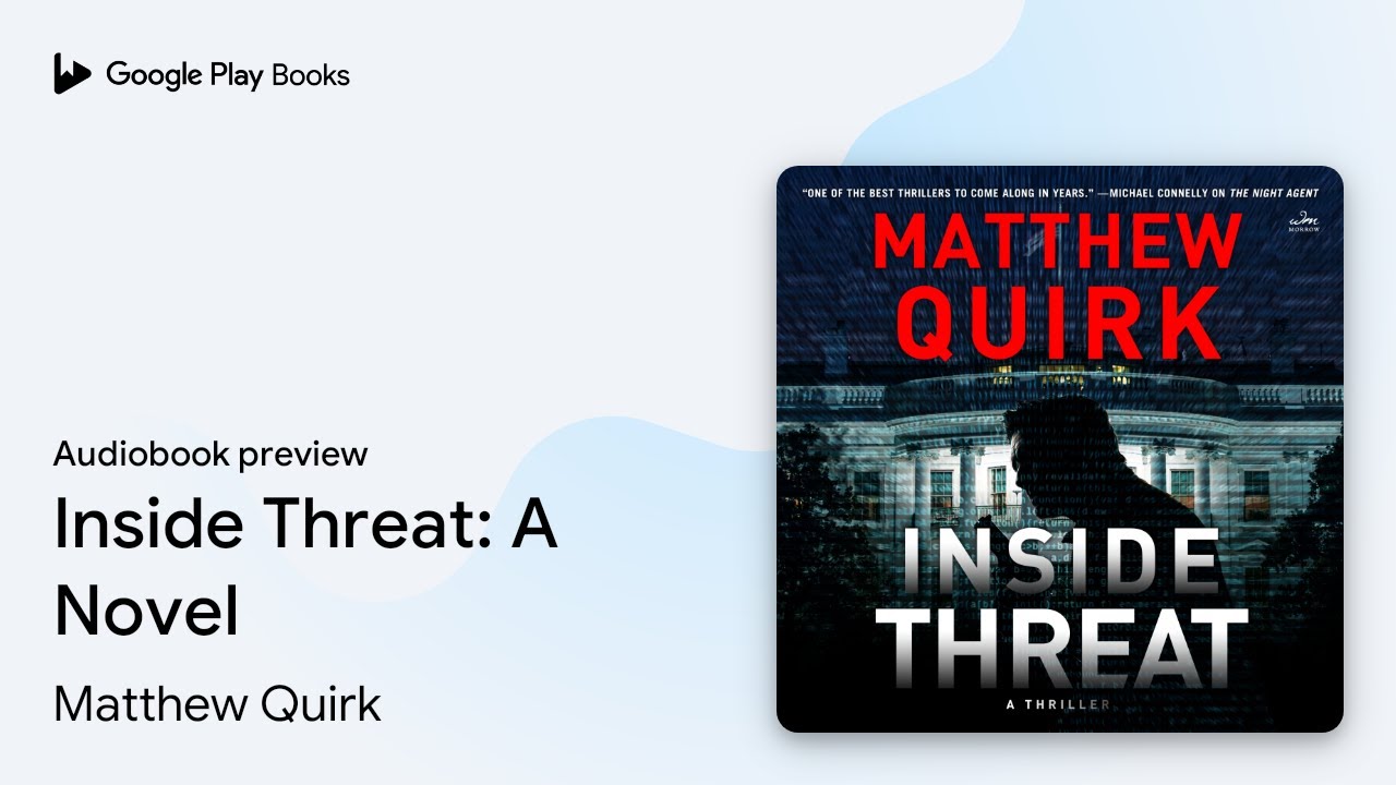 Inside Threat: A Novel by Matthew Quirk · Audiobook preview
