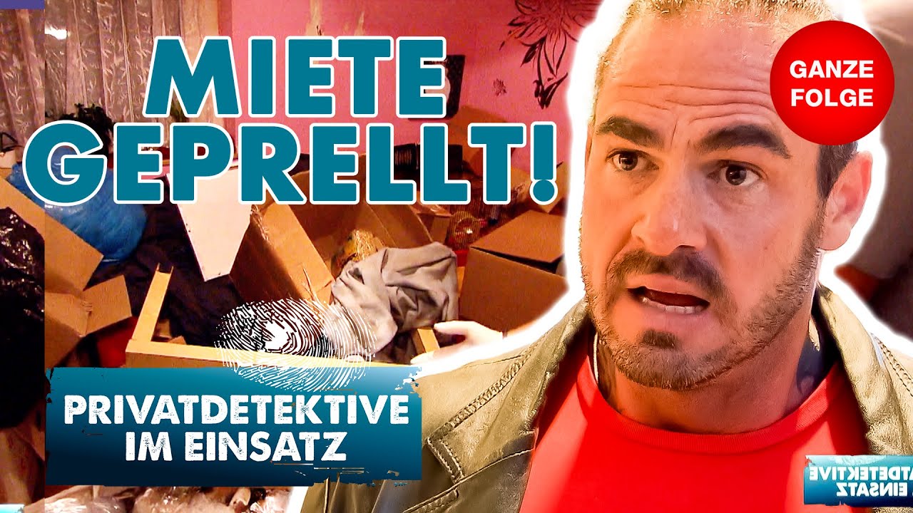 Zugemüllt und Miete geprellt! Katastrophe! 🤯💥 | Privatdetektive im Einsatz | Ganze Folge #06