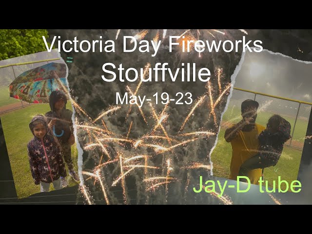 Victoria Day Fireworks Stouffvile Ont @ Jay-D tube class=