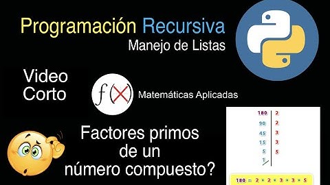 Video Corto - Programación Recursiva (Manejo de Listas - Factores Primos)