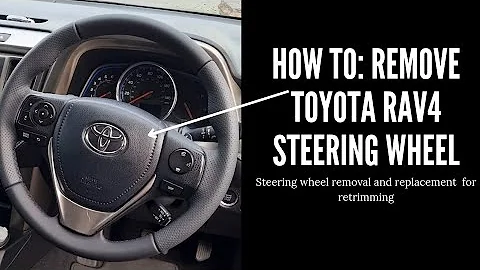How to: Remove Toyota Rav4 steering wheel