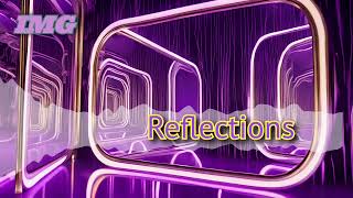 IMG - Reflections