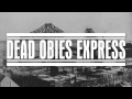 Miniature de la vidéo de la chanson D.o.e. (Dead Obies Express)