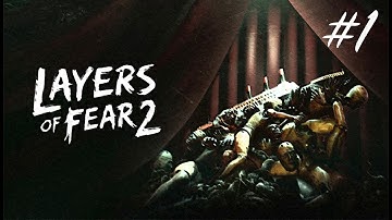 LAYERS OF FEAR 2 GAMEPLAY - Part 1