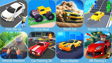 Drive Mad,Pick Me Up 3D,Vehicle Masters,Shape Shifting,Car Parking 3D Pro,Beach Buggy Racing 2