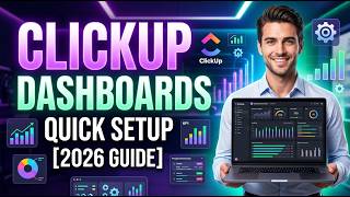 ClickUp Dashboards Quick Setup Guide [2026 Full Guide]