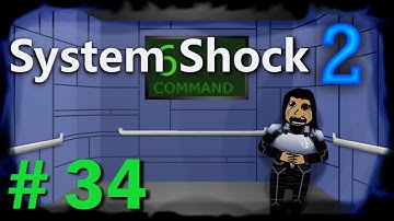 System Shock 2 - Play Through # 34 - A Whole New Deck (Deck 6)