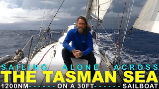 Sailing Alone to Australia over 1200 Miles Across the Tasman Sea on a 30ft Sailboat