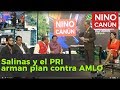 Salinas y el PRI arman plan contra AMLO