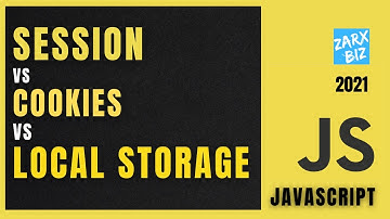 JavaScript Cookies vs Local Storage vs Session Explained | Updated 2021