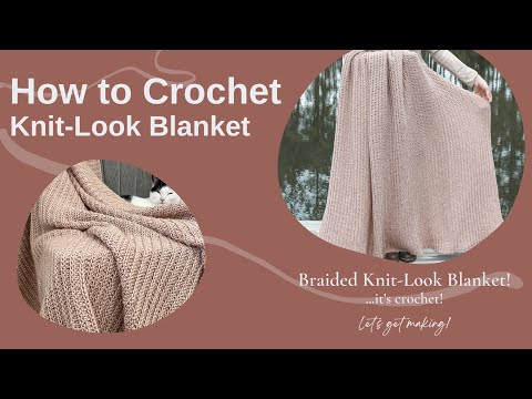 How to Crochet a Blanket that Looks Knitted