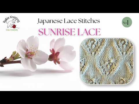 How to Knit a Japanese Lace Stitch Step by Step | Sunrise Lace + Free Pattern