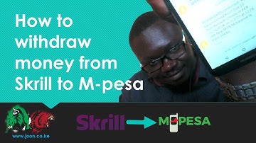 How to withdraw money from skrill to mpesa