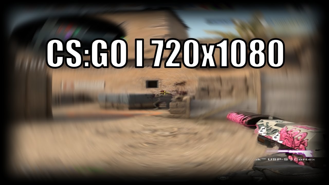 CS:GO Ι 720x1080