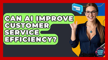 Can AI Improve Customer Service Efficiency? - Customer Support Coach