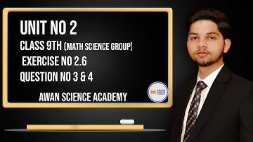 Class 9th Math Unit-2 Exercise 2.6 Question 3 & 4 9th- PTB #maths #awanscienceacademy