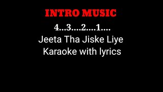 Jeeta Tha Jiske Liye - Karaoke with lyrics