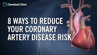 8 Ways to Reduce Your Coronary Artery Disease Risk
