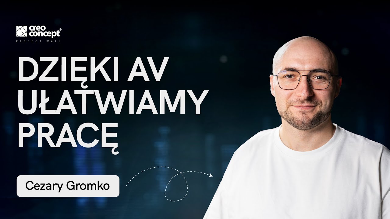 Cezary Gromko. Praktyczne wdrożenia technologii AV | CREO Podcast