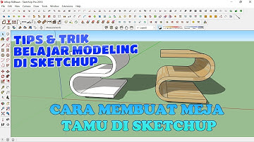 CARA MEMBUAT MEJA TAMU MINIMALIS DI SKETCHUP - DESAIN MEJA TAMU KAYU UNIK - Athep Ridhwan