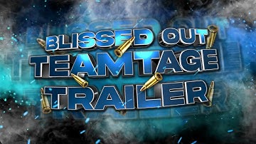 BLISSED OUT | TEAMTAGE TRAILER