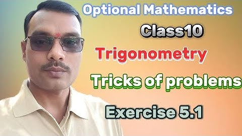 Class 10 Optional Mathematics Exercise 5.1 Q.N.12 Trigonometry