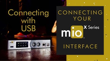 Making MIDI Connections Over USB with mio X Series