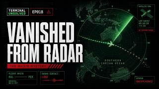 MH370: The Plane That Vanished From Every System | Terminal Unsolved EP018