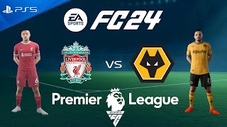 FC 24 Liverpool vs Wolves | Premier League 2024 | PS5
