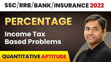 Income Tax Based Problems - Percentage | Quantitative Aptitude | Banking Foundation Course 2022