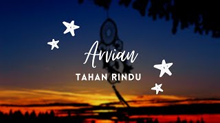 TAHAN RINDU BILA JAUH SAYANG - ANAK KOMPLEKS COVER BY ARVIAN DWI PANGESTU LIRIK