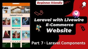 Laravel with Livewire E-commerce Website | Beginner Friendly - Part 7 | Laravel Components