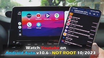 How To Watch Youtube on Android Auto v10.6 - NOT ROOT 10/2023