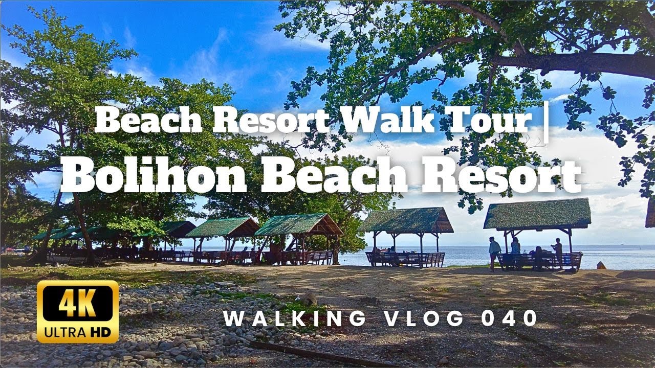 Beach Resort Walk Tour | Bolihon Beach Resort | 4K Ultra HD