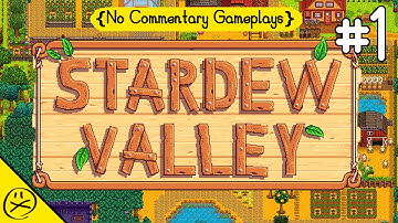 Stardew Valley - Part 1 - First Few Days [No Commentary Gameplay at 1080p 60fps]