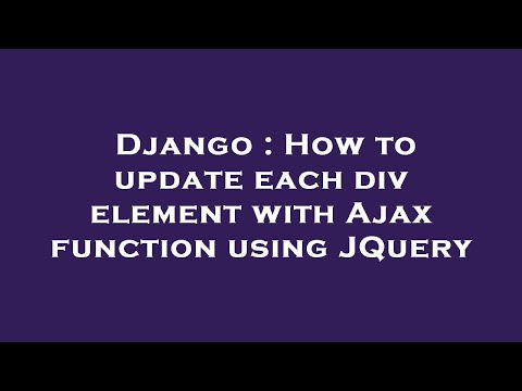 Django : How to update each div element with Ajax function using JQuery