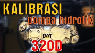 [kalibrasi] pompa hidrolik CAT 320D