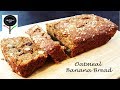 Oatmeal Banana Bread| Easy Snack Cake| Gluten-free Recipe