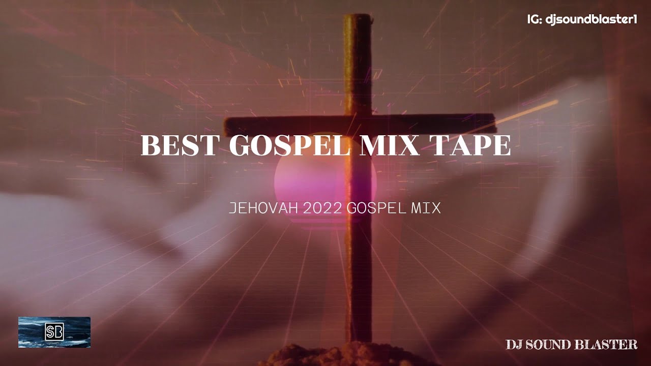 Best Gospel Worship Mix Tape 2021 YouTube