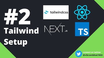 #2 Tailwind + NextJS setup