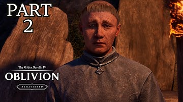 The Elder Scrolls 4: Oblivion Remastered - Part 2 | 4K 60FPS Gameplay Walkthrough (No Commentary)