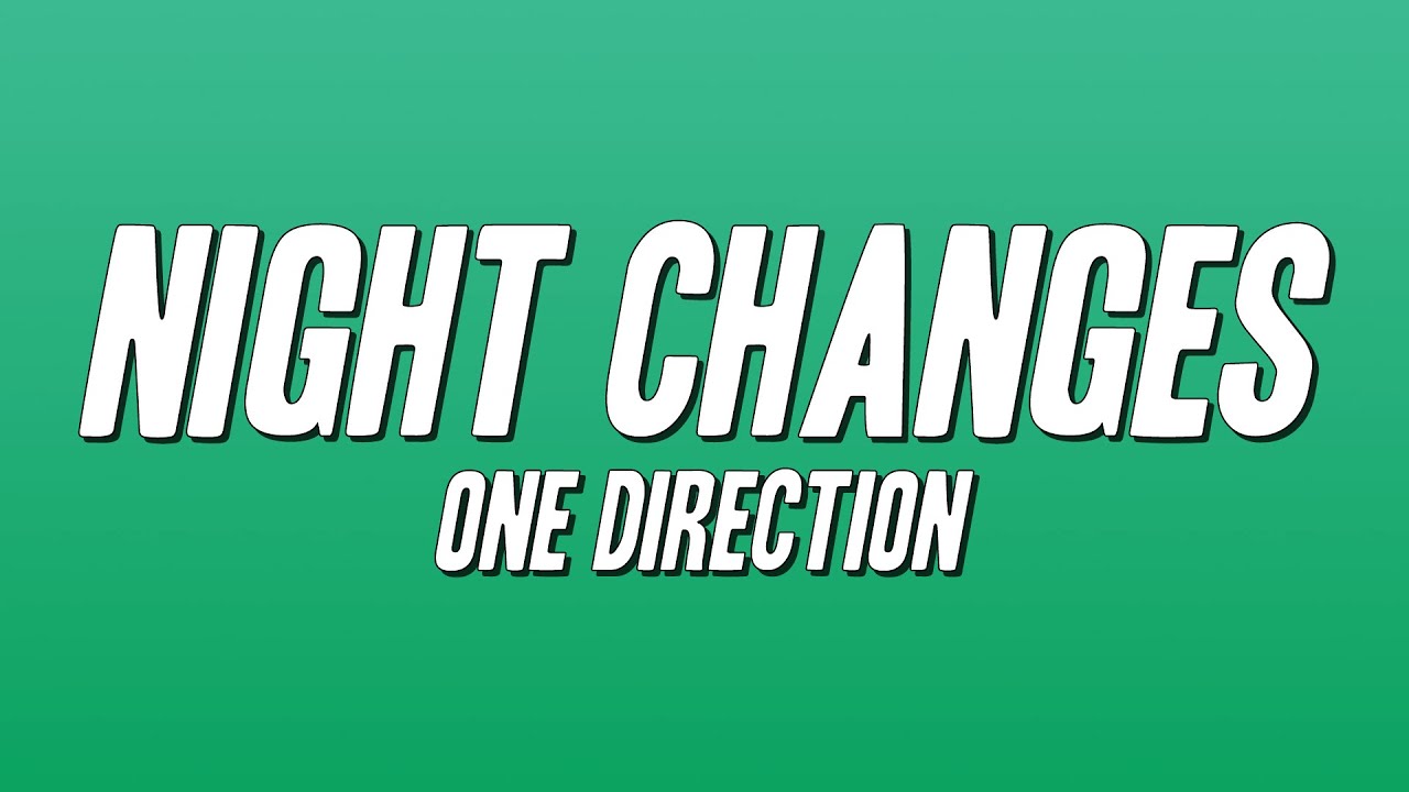 One Direction - Night Changes (Lyrics)