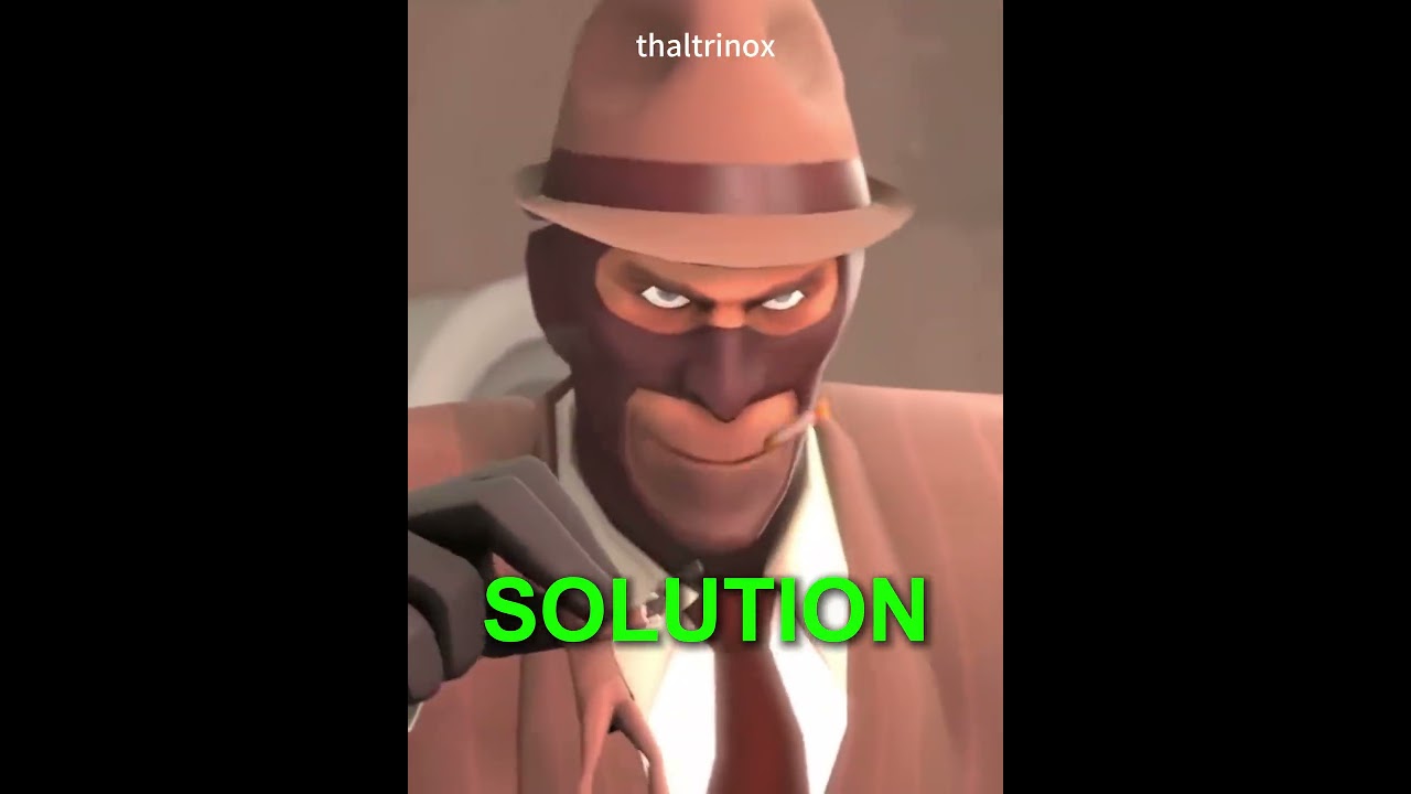 "The Solution" - TF2 Spy Edit / MONTAGEM UNKNOWN (Slowed)  