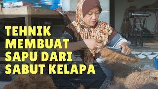 TERNYATA GINI CARA MEMBUAT SAPU DARI SABUT KELAPA