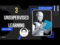 Machine Learning || Unsupervised Learning
