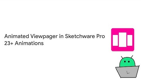 23+ Viewpager animations in Sketchware Pro! | 23+ رسم متحرك لـ Viewpager في Sketchware Pro!